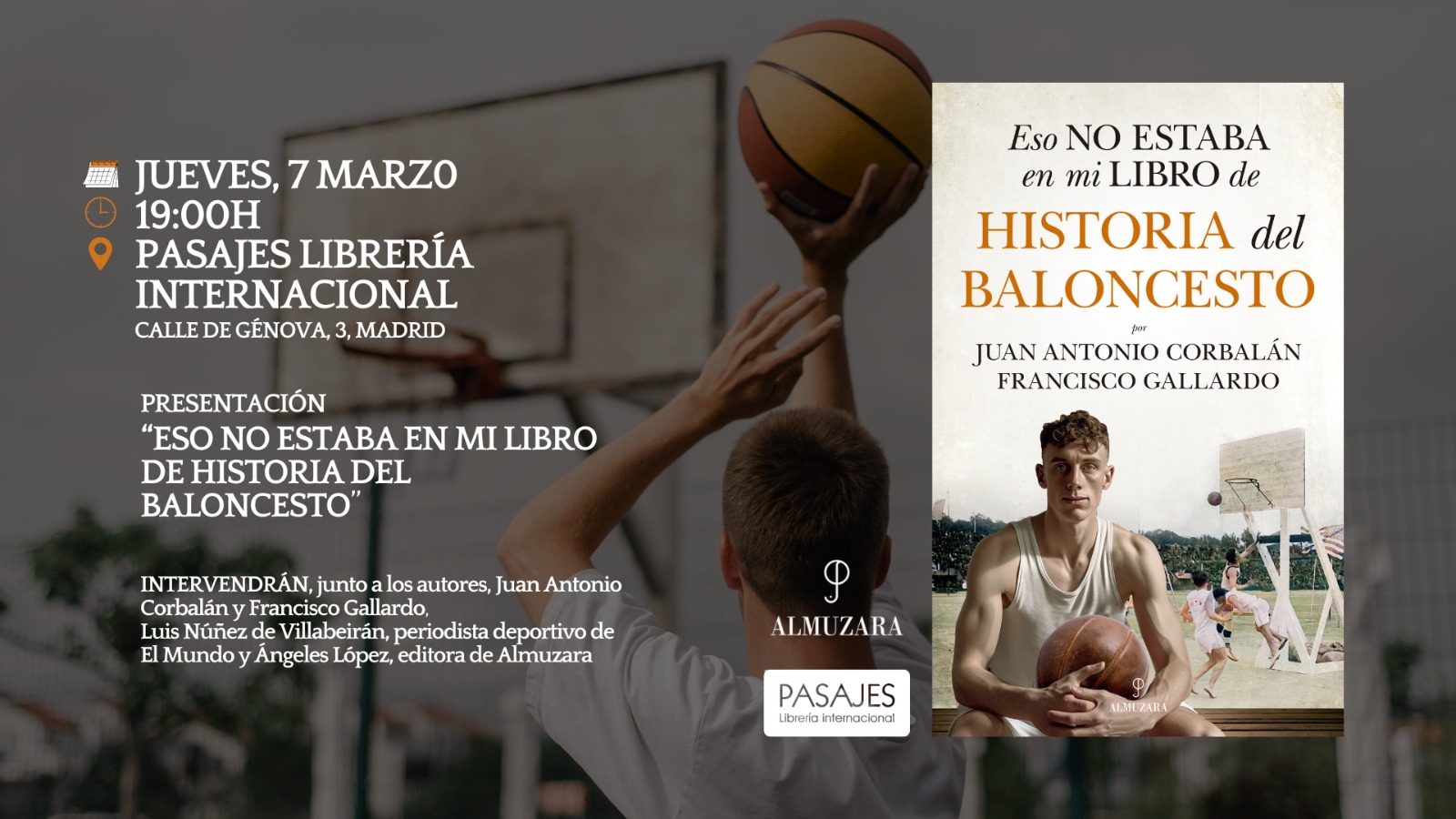 PRESENTACIÓN - Eso no estaba en mi libro de historia del baloncesto (Juan Antonio Corbalán y Francisco Gallardo), Almuzara, 2023